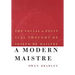 A Modern Maistre: The Social and Political Thought of Joseph de Maistre