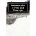 Construction Terms and Concepts: English-Spanish Construction Glossary