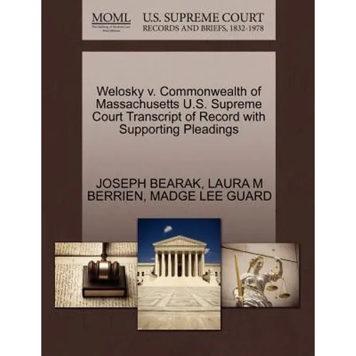 Welosky V. Commonwealth of Massachusetts U.S. Supreme Court Transcript of Record with Supporting Pleadings