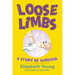 Loose Limbs: A Story of Survival