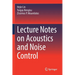 Lecture Notes on Acoustics and Noise Control