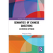 Semantics of Chinese Questions: An Interface Approach