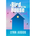 A Bird in the House