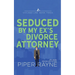 Seduced by my Ex's Divorce Attorney