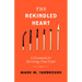 The Rekindled Heart: 6 Essentials for Reviving Your Faith