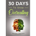 30 Days to Stop Overeating: A Mindfulness Program with a Touch of Humor
