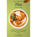 The Complete Thai Recipe Book: A Complete Collection of Thai Recipes to Boost Your Taste and Satisfy Your Appetite