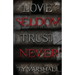 Love Seldom. Trust Never