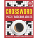 Crossword Puzzle Book For Adults: Large Print 2021 Brain Game Crossword Book For Puzzle Fans To Make Your Day Enjoyable With 80 Puzzles And Solutions