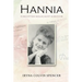 Hannia; Forgotten Holocaust Survivor