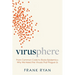 Virusphere: From Common Colds to Ebola Epidemics--Why We Need the Viruses That Plague Us