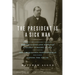 The President Is a Sick Man: Wherein the Supposedly Virtuous Grover Cleveland Survives a Secret Surgery at Sea and Vilifies the Courageous Newspaperma
