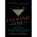 Cocktail Time!: The Ultimate Guide to Grown-Up Fun