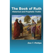 The Book of Ruth: Historical and Prophetic Truths