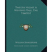 Twelth Night, A Winter's Tale, The Tempest