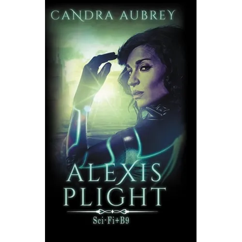 Alexis Plight: Sci-Fi Erotic Romance