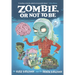 Zombie, or Not to Be