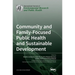 Community and Family-Focused Public Health and Sustainable Development
