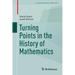 Turning Points in the History of Mathematics
