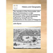 The Narrative of the Honourable John Byron Commodore in a Late Expedition Round the World Containing an Account of the Great Distresses Suffered by Hi
