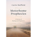 Motorhome Prophecies: A Journey of Healing and Forgiveness