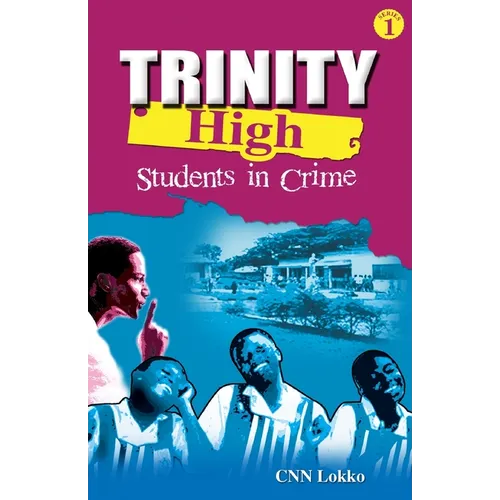 Trinity High: Students in Crime