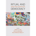 Ritual and Democracy: Protests, Publics and Performances