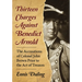 Thirteen Charges Against Benedict Arnold: The Accusations of Colonel John Brown Prior to the Act of Treason