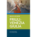 Blue Guide Friuli-Venezia Giulia