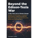 Beyond the Edison-Tesla War: A War That Led to Climate Change