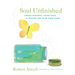 Soul Unfinished: Finding Happiness, Taking Risks, and Trusting God as We Grow Older