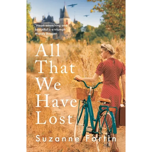 All That We Have Lost: Absolutely Unputdownable and Utterly Heartbreaking World War II Novel
