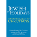 Jewish Holidays: A Brief Introduction for Christians