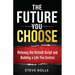 The Future You Choose: Refusing the Default Script and Building a Life You Control