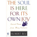 Soul Is Here For It's Own Joy
