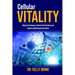 Cellular Vitality: Natural Strategies to Boost Self-Healing and Optimize Mitochondrial Health