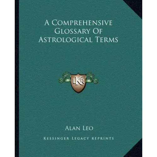 A Comprehensive Glossary of Astrological Terms