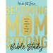 Becoming Momstrong Bible Study: A Six-Week Journey to Discover Your God-Given Calling