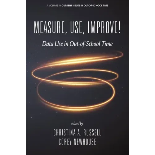 Measure, Use, Improve!
