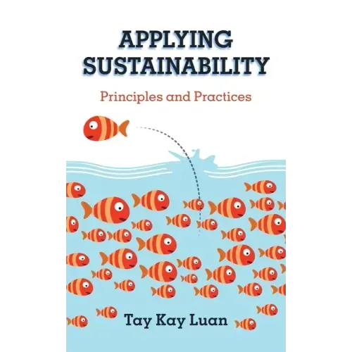 Applying Sustainability: Principles and Practices