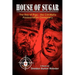 House of Sugar: Bay of Pigs--The CIA/Mafia Assassination Conspiracies: Cuba 1960-1963: A Novel