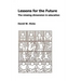 Lessons for the Future: The Missing Dimension in Education
