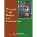 Wetland Trail Design and Construction