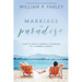 Marriage In Paradise: How to Have a Genesis two Marriage in a Genesis three World