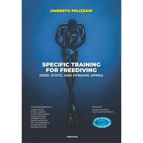 Specific Training for Freediving Deep, Static and Dynamic Apnea