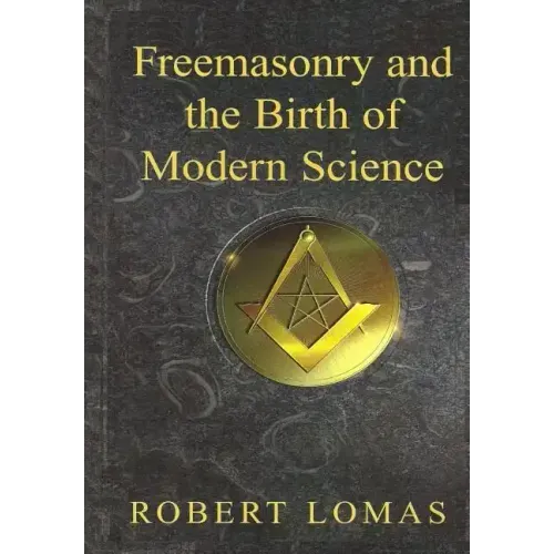 Freemasonry and the Birth of Modern Science