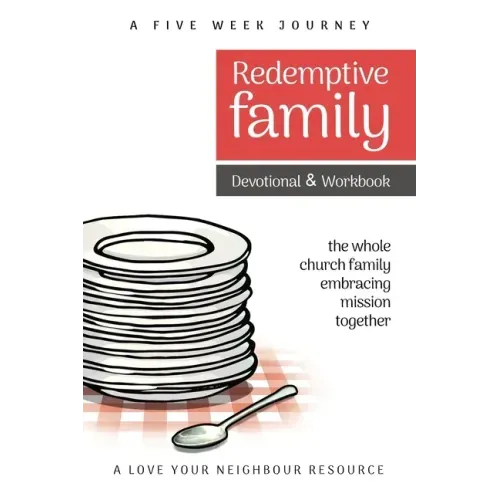 Redemptive Family Devotional & Workbook: the whole church family embracing mission together