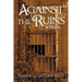 Against the Ruins