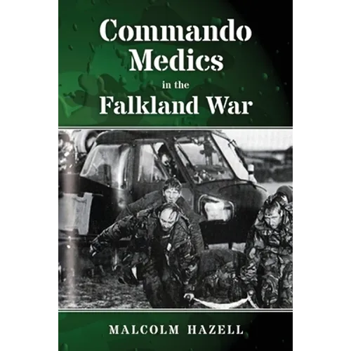 Commando Medics in the Falkland War