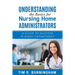 Understanding the Basics for Nursing Home Administrators: A Guide to Success in Every Department